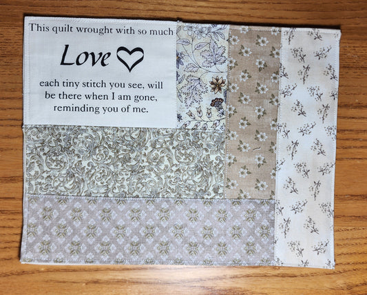 Snack Mat/Mug Rug: hand-crafted in beige tones with a beautiful message  " This quilt wrought with so much Love each tiny stitch you see, will be there when I am gone, reminding you of me"